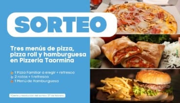 Sorteo de tres menús de pizza, pizza roll y hamburguesa en Pizzeria Taormina