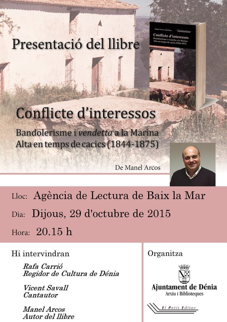 Presentación del libro "Conflicte d'interessos. Bandolerisme i vendetta a la Marina Alta en temps de cacics" 1 Conflicte d'interessos
