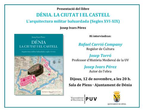 Presentación del libro 'Dénia, la ciutat i el castell. Arquitectura militar baluardada (s. XVI-XIX)', de Josep Ivars 1 Presentación del libro de Joan Ivars