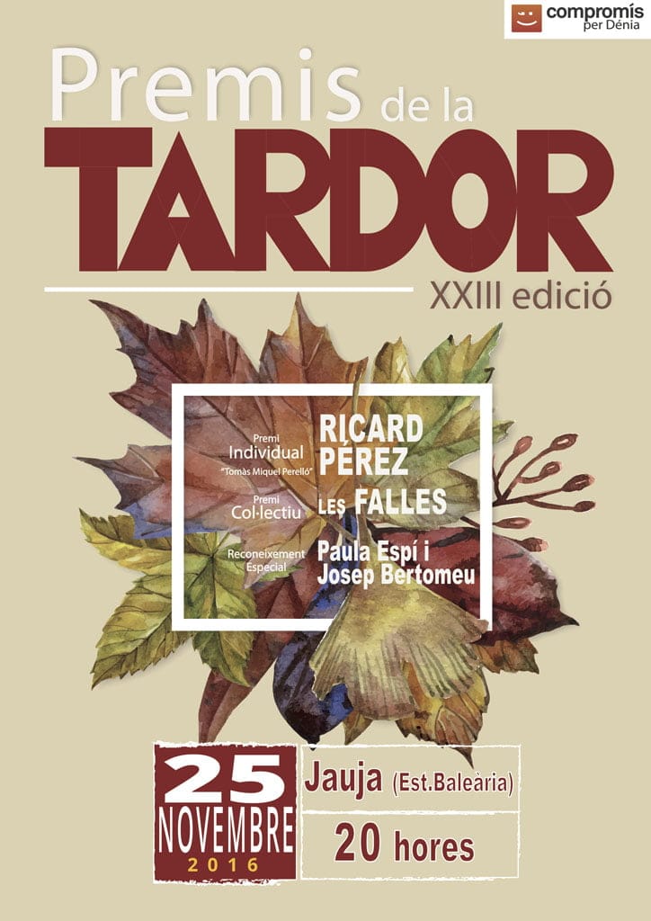 Ricard Pérez y las Fallas de Dénia, <em>Premis de la Tardor</em> 2016 1 XXIII Premis de la Tardor