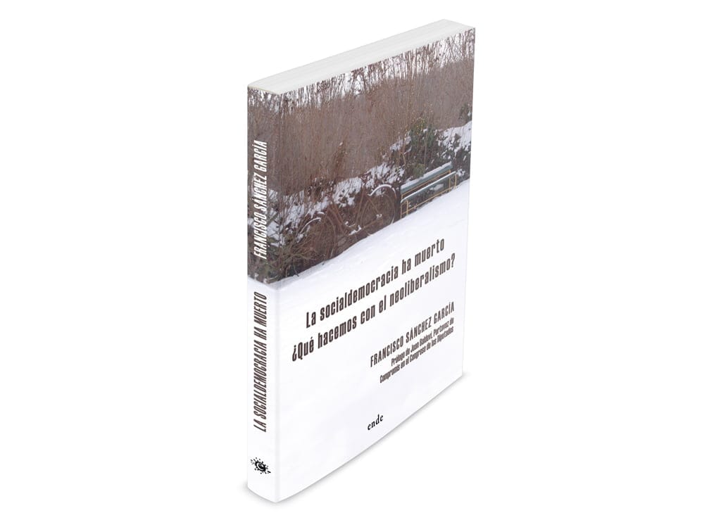 Presentación del libro "La socialdemocracia ha muerto. ¿Qué hacemos con el neoliberalismo?" 1 la socialdemocracia ha muerto