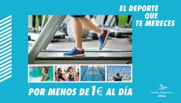 Promoción entrena por menos de 1€ al día – Centro Deportivo Dénia