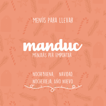 Menús para llevar estas fiestas con Manduc – Menjars per emportar