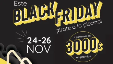 este black friday tirate a la piscina en el portal de la marina