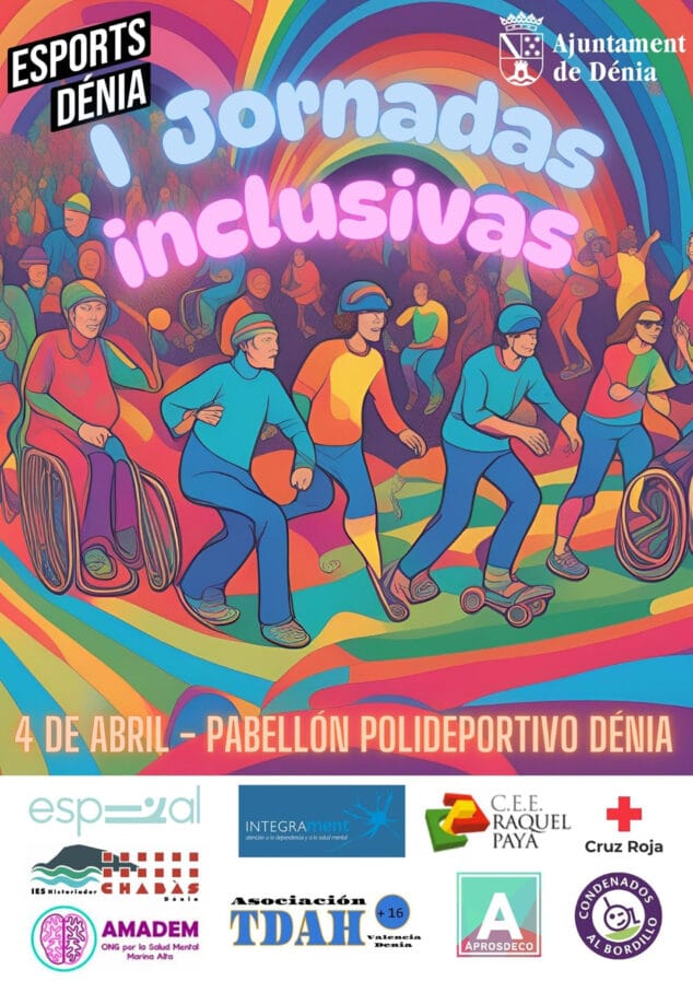 Dénia organiza las I Jornadas de Deporte Inclusivo para fomentar la integración social 1 Imagen: Cartel de las I Jornadas de Deporte Inclusivo de Dénia