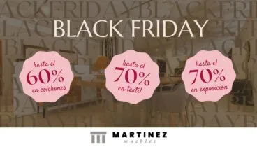 descubre las rebajas de black friday en muebles martinez de 2025