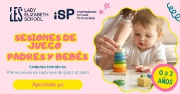 ¿Tienes un hijo de 0 a 3 años? Así son los grupos de juego gratuitos que Lady Elizabeth School organiza cada mes 20 jugar en familia es el primer paso hacia un desarrollo feliz y natural