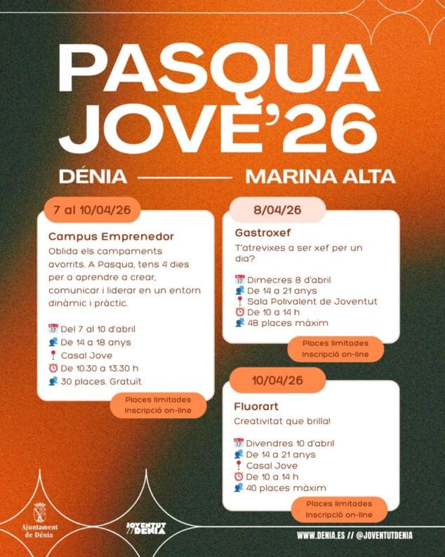 Imagen: Cartel informativo de las actividades de Pasqua Jove '26 en Dénia, que incluye Campus Emprendedor, Gastroxef y Fluorart para jóvenes.