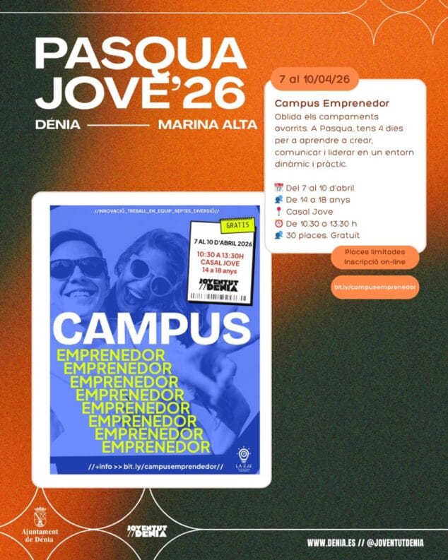Imagen: Cartel promocional del Campus Emprenedor gratuito para jóvenes de 14 a 18 años en Dénia durante la Pascua de 2026, con fechas y enlace de inscripción.