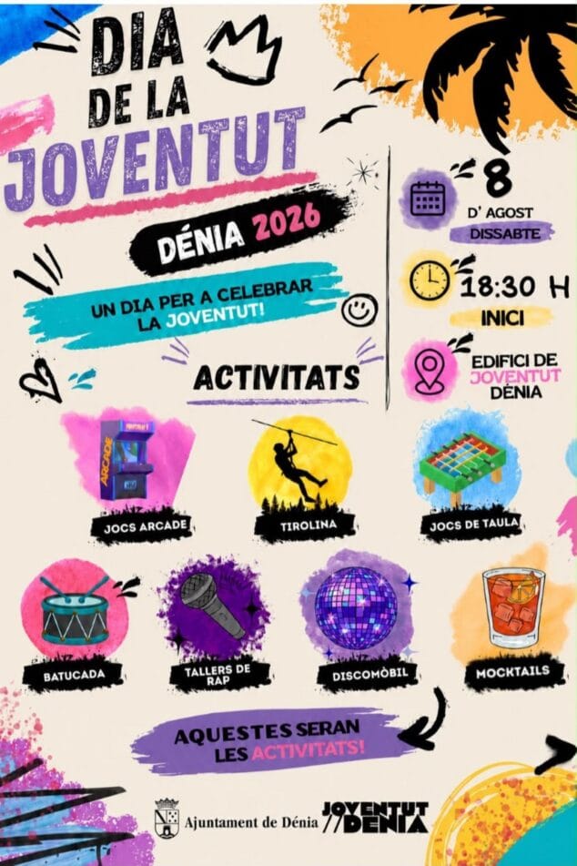 Imagen: Cartel colorido del 'Dia de la Joventut Dénia 2026' para el 8 de agosto a las 18:30h, listando actividades como juegos arcade, tirolina, batucada, rap, discomóvil y mocktails.