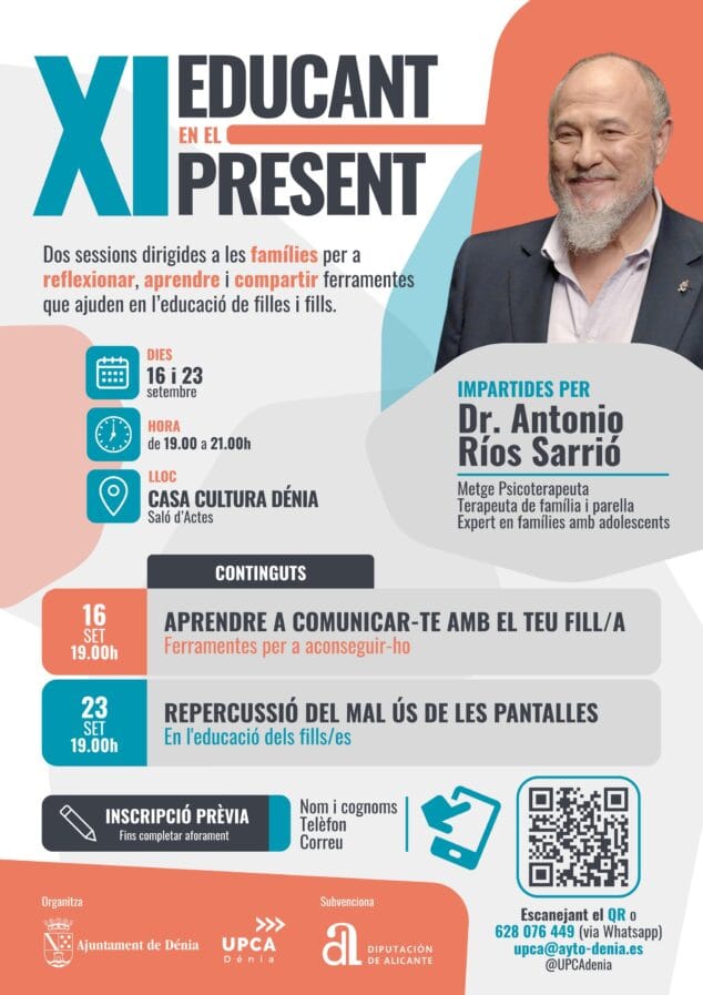 La comunicación familiar y el mal uso de las pantallas centrarán el nuevo «Educant en el present» en Dénia 2 Imagen: Cartel informativo del programa familiar "Educando en el Presente" en Dénia, con la foto del Dr. Antonio Ríos.